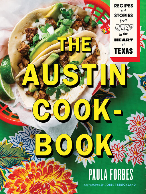 Title details for The Austin Cookbook by Paula Forbes - Wait list